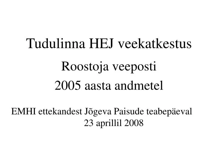 tudulinna hej veekatkestus