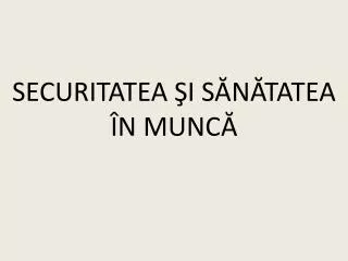 securitatea i s n tatea n munc