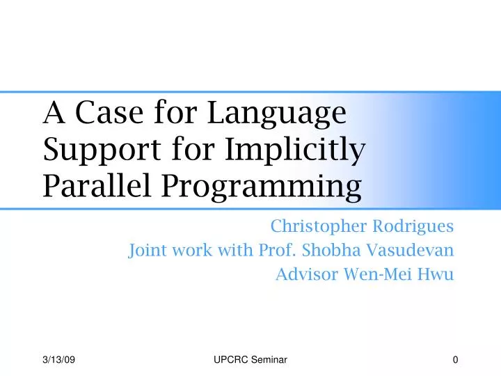 a case for language support for implicitly parallel programming