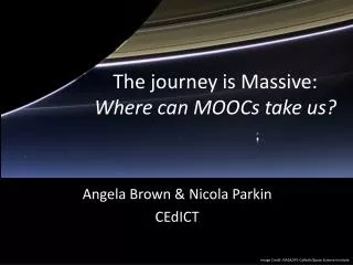 The journey is Massive: Where can MOOCs take us?