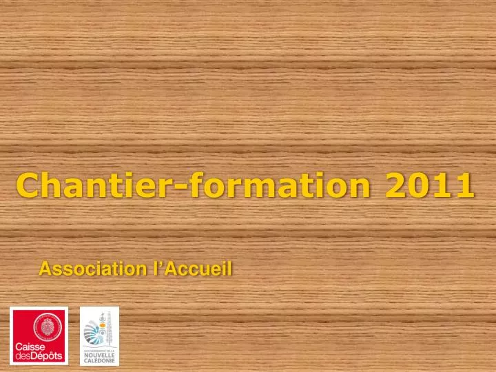 chantier formation 2011