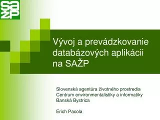 v voj a prev dzkovanie datab zov ch aplik cii na sa p