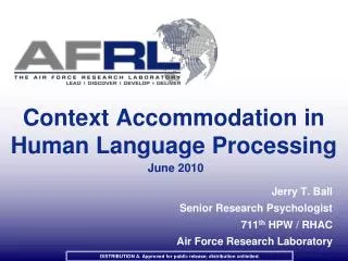 Context Accommodation in Human Language Processing June 2010