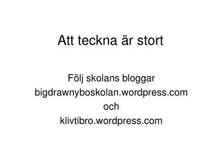 att teckna r stort