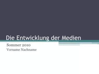 die entwicklung der medien