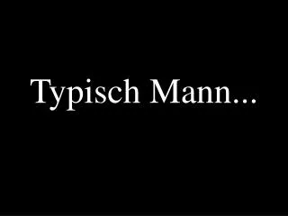 typisch mann