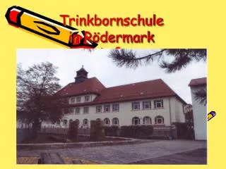 trinkbornschule in r dermark