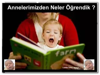 annelerimizden neler rendik