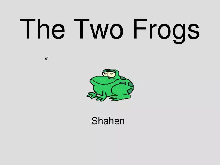 the two frogs