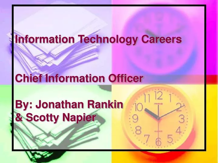 information technology careers chief information officer by jonathan rankin scotty napier