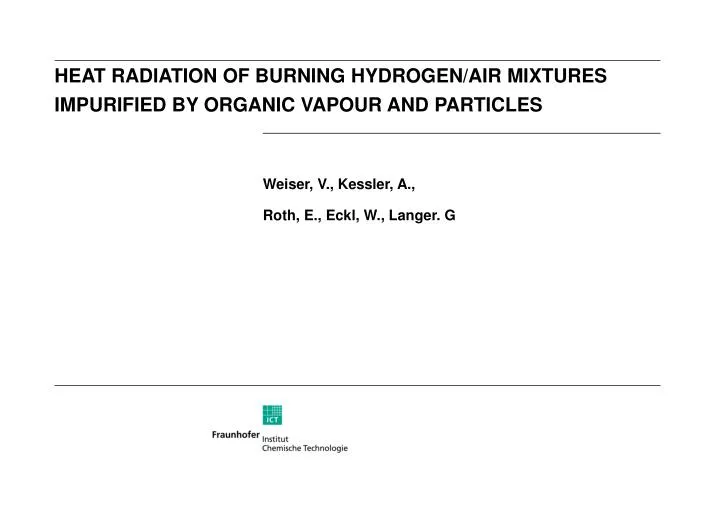 heat radiation of burning hydrogen air mixtures impurified by organic vapour and particles