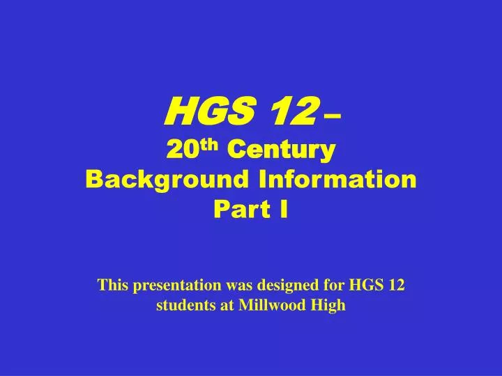 hgs 12 20 th century background information part i
