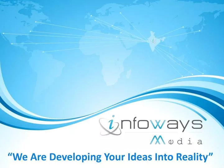 we are developing your ideas into reality