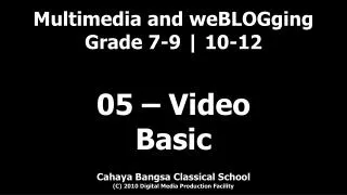 Multimedia and weBLOGging Grade 7-9 | 10-12