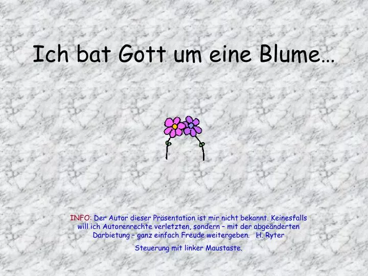 ich bat gott um eine blume