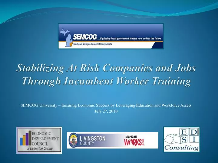 stabilizing at risk companies and jobs through incumbent worker training