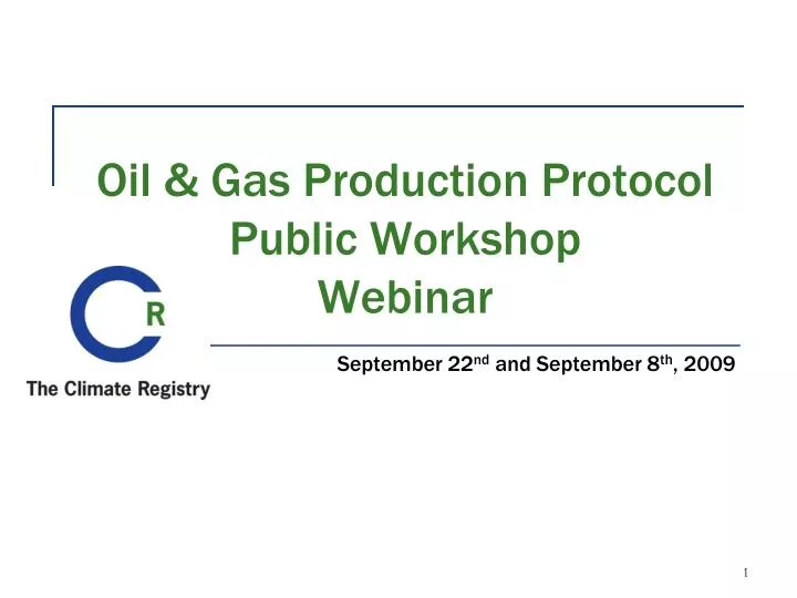 oil gas production protocol public workshop webinar