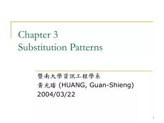 Chapter 3 Substitution Patterns