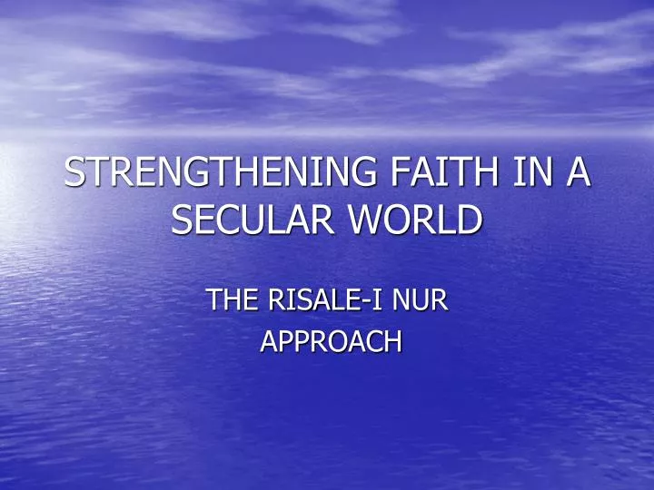 strengthening faith in a secular world