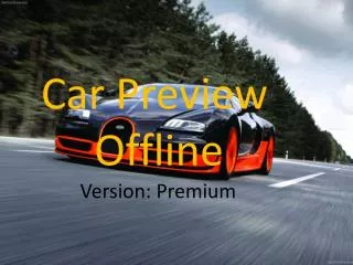 Car Preview Offline Version: Premium