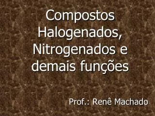 compostos halogenados nitrogenados e demais fun es