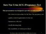 Sure-Vue Urine hCG (Pregnancy) Test