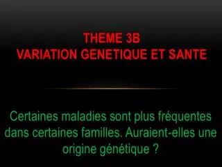 theme 3b variation genetique et sante
