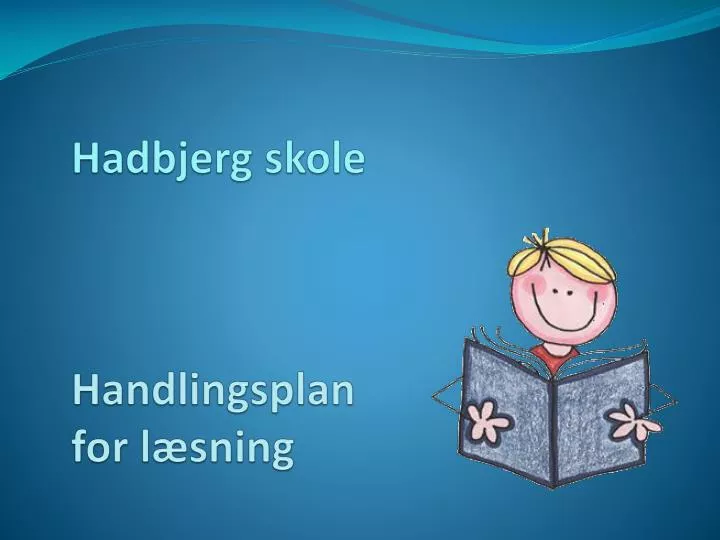 hadbjerg skole handlingsplan for l sning