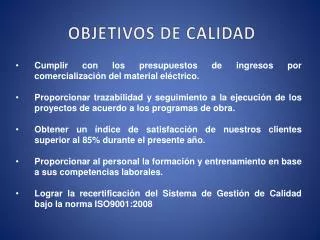 Cumplir con los presupuestos de ingresos por comercialización del material eléctrico.