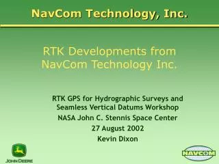 RTK Developments from NavCom Technology Inc.