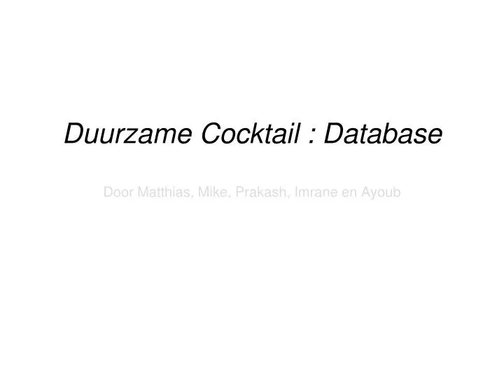 duurzame cocktail database door matthias mike prakash imrane en ayoub
