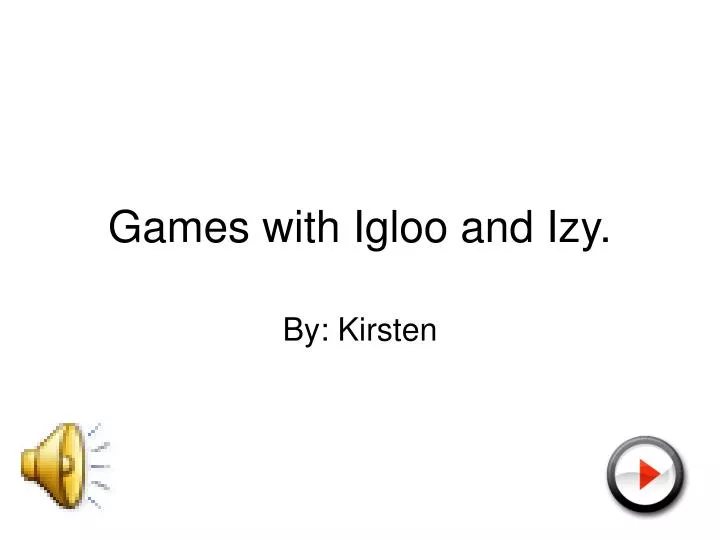 games with igloo and izy