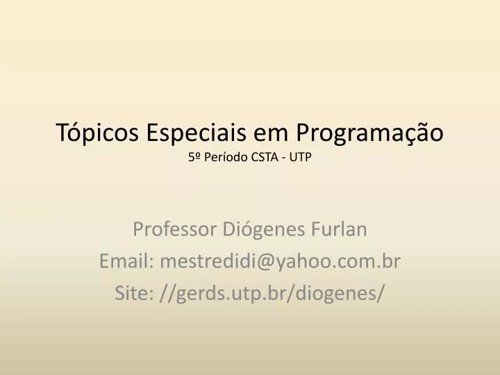 Ppt T Picos Especiais Em Programa O Per Odo Csta Utp Powerpoint Presentation Id