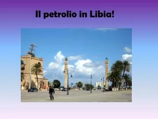 il petrolio in libia