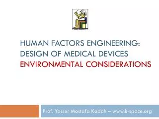 Human Factors Engineering: Design of Medical Devices Environmental Considerations