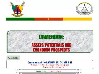 CAMEROON: ASSETS, POTENTIALS AND ECONOMIC PROSPECTS