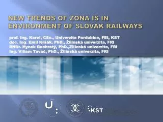 New Trends of ZONA IS in Environment of Slovak Railways