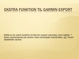 ekstra funktion til garmin export