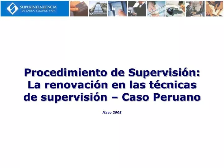 procedimiento de supervisi n la renovaci n en las t cnicas de supervisi n caso peruano