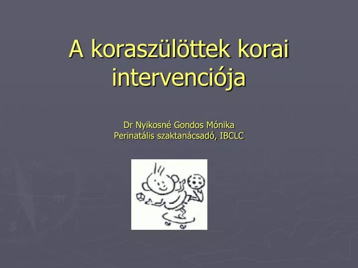 a korasz l ttek korai intervenci ja dr nyikosn gondos m nika perinat lis szaktan csad ibclc