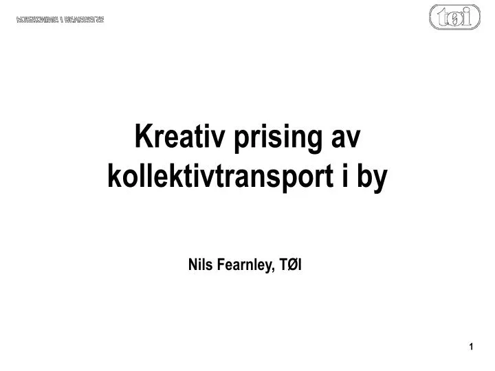 kreativ prising av kollektivtransport i by