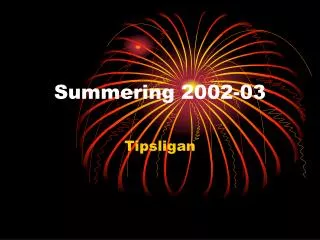 summering 2002 03