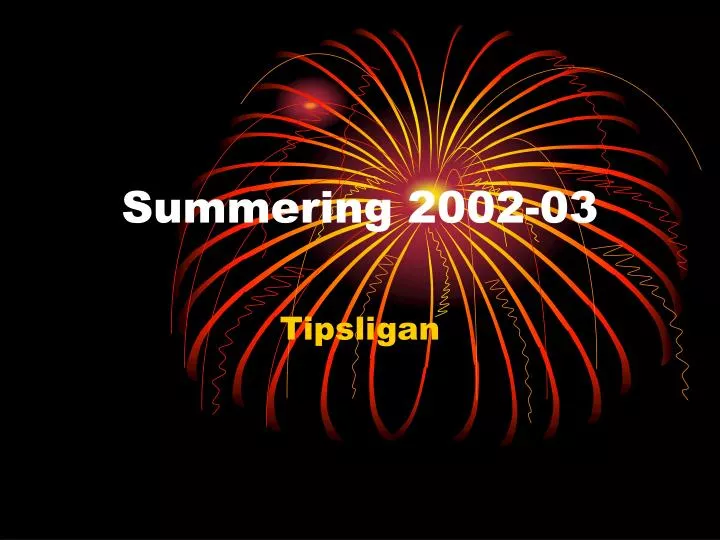 summering 2002 03