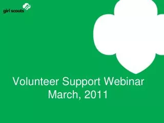 Volunteer Support Webinar March, 2011