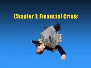 Chapter 1: Financial Crisis