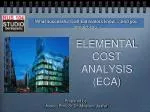 ELEMENTAL COST ANALYSIS (ECA) - slide 1