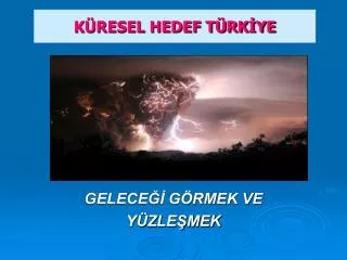 gelece g rmek ve y zle mek