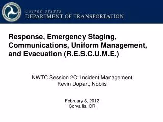 Response, Emergency Staging, Communications, Uniform Management, and Evacuation (R.E.S.C.U.M.E.)