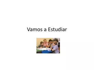 vamos a estudiar