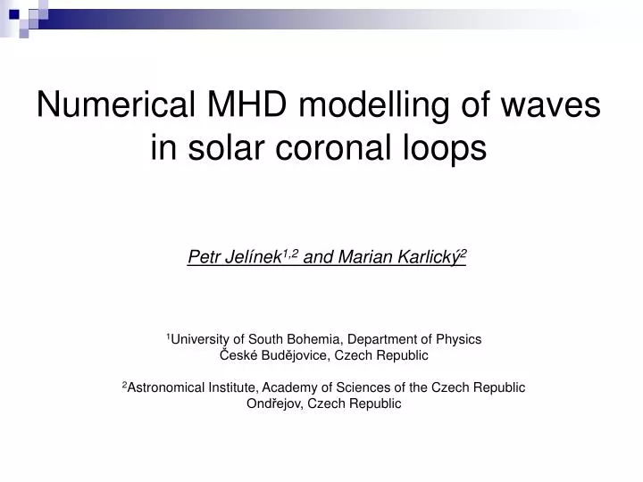 numerical mhd modelling of waves in solar coronal loops